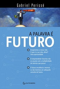 Baixar A palavra é futuro pdf, epub, eBook