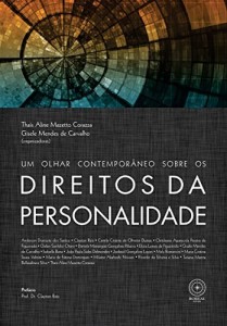 Baixar Um olhar contempor&acirc;neo sobre os direitos da personalidade pdf, epub, eBook