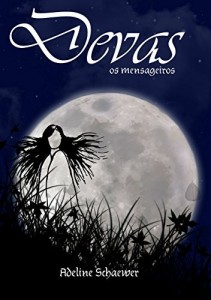 Baixar Devas os Mensageiros: Um mundo imaginário, refletindo o comportamento da humanidad pdf, epub, eBook