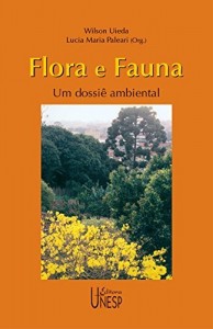 Baixar Flora e fauna: um dossiê ambiental pdf, epub, eBook