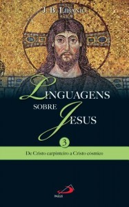Baixar Linguagens sobre Jesus: De Cristo carpinteiro a Cristo c&oacute;smico (Temas b&iacute;blicos) pdf, epub, eBook