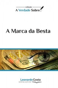 Baixar A Marca da Besta (A Verdade Sobre Livro 1) pdf, epub, eBook