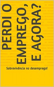 Baixar Perdi o emprego, e agora? pdf, epub, eBook
