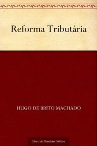Baixar Reforma Tribut&aacute;ria pdf, epub, eBook