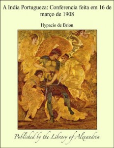 Baixar A India Portugueza: Conferencia feita em 16 de mar&ccedil;o de 1908 pdf, epub, eBook