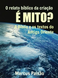 Baixar O RELATO BÍBLICO DA CRIAÇÃO É MITO? pdf, epub, eBook