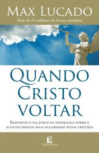 Baixar Quando Cristo voltar: Respostas e palavras de esperan&ccedil;a sobre o acontecimento mais aguardado pelos crist&atilde;os pdf, epub, eBook