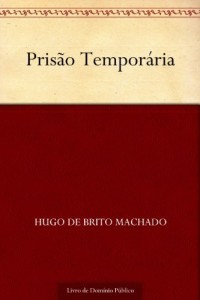 Baixar Pris&atilde;o Tempor&aacute;ria pdf, epub, eBook