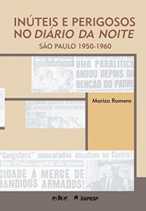 Baixar Inúteis e perigosos no Diário da Noite pdf, epub, eBook