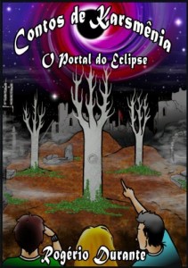 Baixar Contos de Karsm&ecirc;nia: O Portal do Eclipse pdf, epub, eBook
