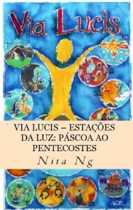 Baixar Via Lucis – Esta&ccedil;&otilde;es da Luz: P&aacute;scoa ao Pentecostes (Via Lucis – Stations of Light Livro 6) pdf, epub, eBook