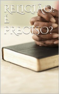 Baixar RELIGIÃO: É PRECISO? pdf, epub, eBook