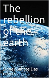 Baixar The rebellion of the earth pdf, epub, eBook
