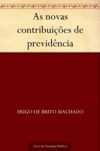 Baixar As novas contribui&ccedil;&otilde;es de previd&ecirc;ncia pdf, epub, eBook