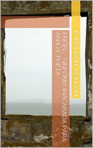 Baixar Engel – Sinfonia Inacabada Para Anjo e Poeta pdf, epub, eBook