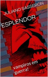 Baixar ESPLENDOR: Vampiros em guerra! pdf, epub, eBook