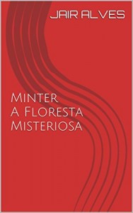 Baixar Minter: A Floresta Misteriosa pdf, epub, eBook
