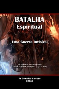Baixar Batalha Espiritual: Uma Guerra Invisível pdf, epub, eBook