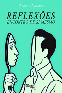 Baixar Reflex&otilde;es: Encontro de si mesmo pdf, epub, eBook