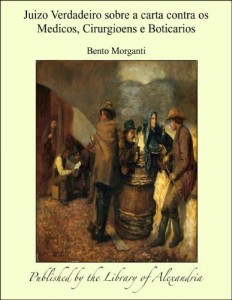 Baixar Juizo Verdadeiro sobre a carta contra os Medicos, Cirurgioens e Boticarios pdf, epub, eBook