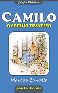 Baixar Camilo, O Coelho Travesso (Cole&ccedil;&atilde;o Releituras Livro 1) pdf, epub, eBook