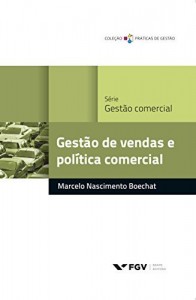 Baixar Gest&atilde;o de vendas e pol&iacute;tica comercial (Pr&aacute;ticas de gest&atilde;o) pdf, epub, eBook
