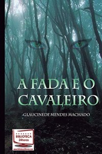 Baixar A Fada e o Cavaleiro pdf, epub, eBook