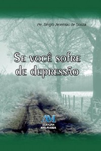 Baixar Se voc&ecirc; sofre de depress&atilde;o pdf, epub, eBook