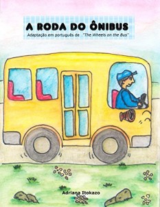 Baixar A Roda do Ônibus: Adaptação em português de “The Wheels on the Bus” pdf, epub, eBook