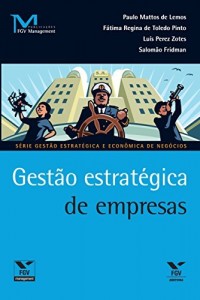 Baixar Gest&atilde;o estrat&eacute;gica de empresas (FGV Management) pdf, epub, eBook