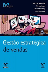 Baixar Gest&atilde;o estrat&eacute;gica de vendas (FGV Management) pdf, epub, eBook