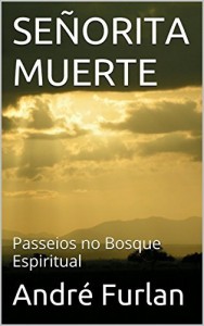 Baixar SEÑORITA MUERTE: Passeios no Bosque Espiritual pdf, epub, eBook