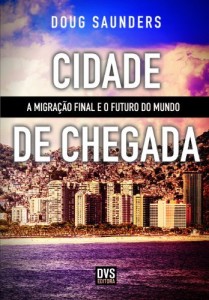 Baixar Cidade de Chegada – A migra&ccedil;&atilde;o final e o futuro do mundo pdf, epub, eBook