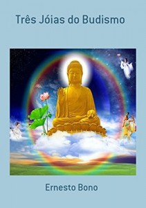 Baixar Tr&ecirc;s J&oacute;ias Do Budismo pdf, epub, eBook