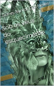 Baixar Sob os véus do esquecimento pdf, epub, eBook