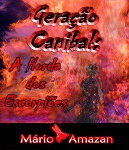 Baixar Geração Canibal: A Horda dos Escorpiões pdf, epub, eBook