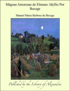 Baixar M&szlig;goas Amorosas de Elmano: Idyllio Por Bocage pdf, epub, eBook
