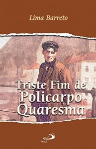 Baixar Triste fim de Policarpo Quaresma (Nossa Literatura) pdf, epub, eBook