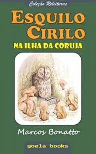 Baixar Esquilo Cirilo na Ilha da Coruja (Cole&ccedil;&atilde;o Releituras Livro 2) pdf, epub, eBook