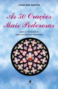 Baixar As 50 ora&ccedil;&otilde;es mais poderosas: Para o dia-a-dia e para momentos especiais pdf, epub, eBook