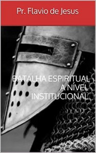 Baixar Batalha espiritual a nível institucional pdf, epub, eBook