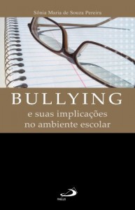 Baixar Bullying e suas implica&ccedil;&otilde;es no ambiente escolar (Pedagogia e educa&ccedil;&atilde;o) pdf, epub, eBook