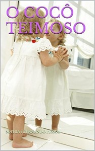 Baixar O COC&Ocirc; TEIMOSO pdf, epub, eBook