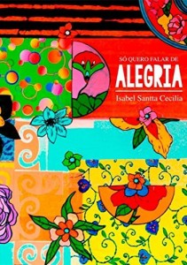 Baixar S&oacute; quero falar de alegria pdf, epub, eBook