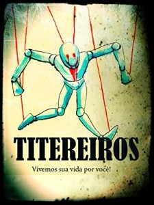 Baixar Titereiros Inc.: Vivemos Sua Vida por Você pdf, epub, eBook