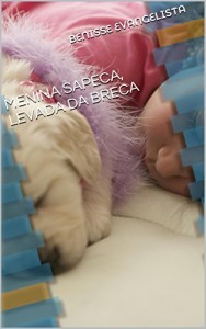 Baixar MENINA SAPECA, LEVADA DA BRECA (O MUNDO DE SOFIA Livro 1) pdf, epub, eBook
