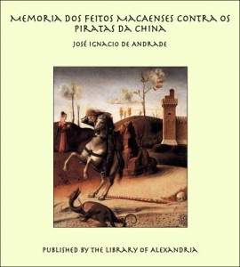 Baixar Memoria Dos Feitos MacAenses Contra Os Piratas Da China pdf, epub, eBook