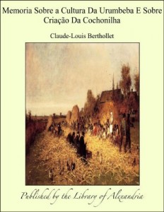 Baixar Memoria Sobre a Cultura Da Urumbeba E Sobre Cria&aring;&aacute;o Da Cochonilha pdf, epub, eBook