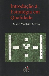 Baixar Introdu&ccedil;&atilde;o &agrave; Estrat&eacute;gia em Qualidade pdf, epub, eBook
