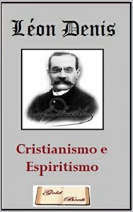 Baixar Cristianismo e Espiritismo (Ilustrado) pdf, epub, eBook